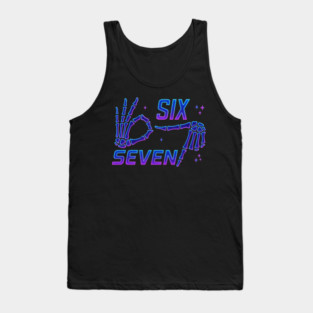 SIX-SEVEN-Skeleton-Hands-Meme-Funny-Gen-Alpha-Slang-Trend-Slang-6-7-Trending-Meme Tank Top