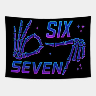 SIX-SEVEN-Skeleton-Hands-Meme-Funny-Gen-Alpha-Slang-Trend-Slang-6-7-Trending-Meme Tapestry