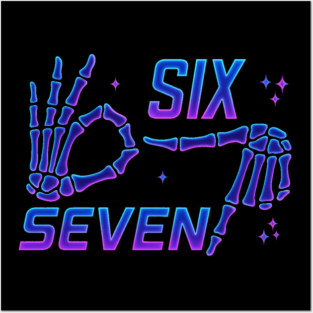 SIX-SEVEN-Skeleton-Hands-Meme-Funny-Gen-Alpha-Slang-Trend-Slang-6-7-Trending-Meme Posters and Art