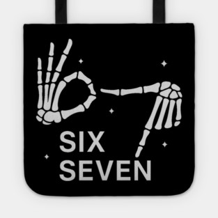 SIX SEVEN Skeleton Hands Meme - Slang 6 7 Trending Meme Tote