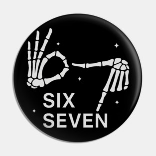 SIX SEVEN Skeleton Hands Meme - Slang 6 7 Trending Meme Pin