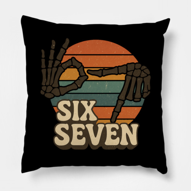 SIX SEVEN Skeleton Hands Meme  - Slang 6 7 Trending Meme - Funny Gen Alpha Slang Trend Pillow by ArtistTee ⭐⭐⭐⭐⭐