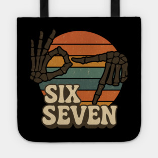 SIX SEVEN Skeleton Hands Meme  - Slang 6 7 Trending Meme - Funny Gen Alpha Slang Trend Tote