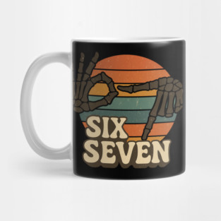 SIX SEVEN Skeleton Hands Meme  - Slang 6 7 Trending Meme - Funny Gen Alpha Slang Trend Mug