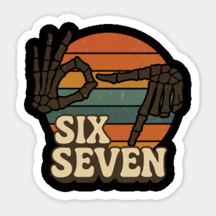 SIX SEVEN Skeleton Hands Meme  - Slang 6 7 Trending Meme - Funny Gen Alpha Slang Trend Magnet