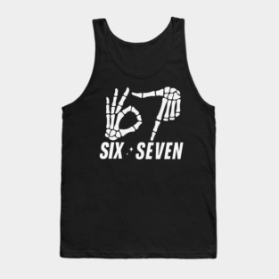 SIX-SEVEN-Skeleton-Hands-Meme-Funny-Gen-Alpha-Slang-Trend-Slang-6 7-Trending-Meme Tank Top