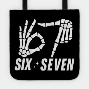 SIX-SEVEN-Skeleton-Hands-Meme-Funny-Gen-Alpha-Slang-Trend-Slang-6 7-Trending-Meme Tote