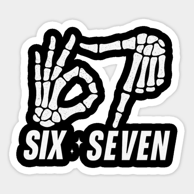 SIX-SEVEN-Skeleton-Hands-Meme-Funny-Gen-Alpha-Slang-Trend-Slang-6 7-Trending-Meme Magnet by ArtistTee ⭐⭐⭐⭐⭐