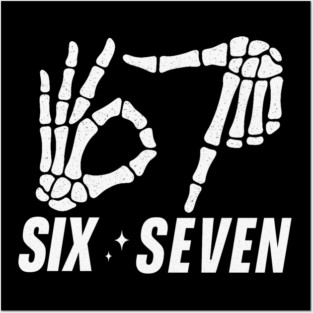 SIX-SEVEN-Skeleton-Hands-Meme-Funny-Gen-Alpha-Slang-Trend-Slang-6 7-Trending-Meme Posters and Art