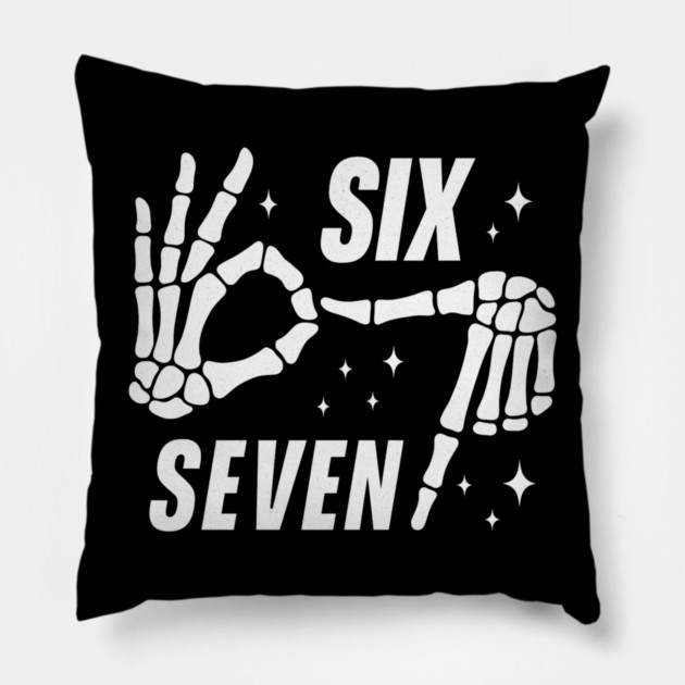 SIX SEVEN Skeleton Hands Meme - Funny Gen Alpha Slang Trend - Slang 6 7 Trending Meme Pillow by ArtistTee ⭐⭐⭐⭐⭐