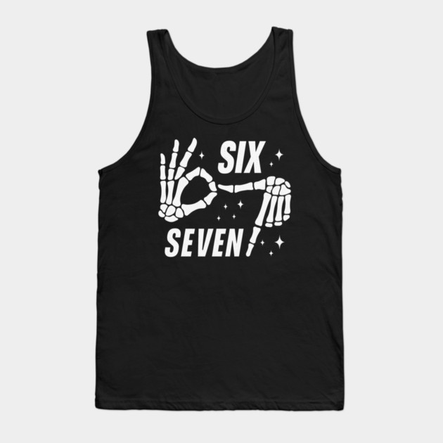 SIX SEVEN Skeleton Hands Meme - Funny Gen Alpha Slang Trend - Slang 6 7 Trending Meme Tank Top by ArtistTee ⭐⭐⭐⭐⭐