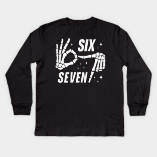 SIX SEVEN Skeleton Hands Meme - Funny Gen Alpha Slang Trend - Slang 6 7 Trending Meme Kids Long Sleeve T-Shirt