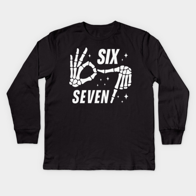 SIX SEVEN Skeleton Hands Meme - Funny Gen Alpha Slang Trend - Slang 6 7 Trending Meme Kids Long Sleeve T-Shirt by ArtistTee ⭐⭐⭐⭐⭐