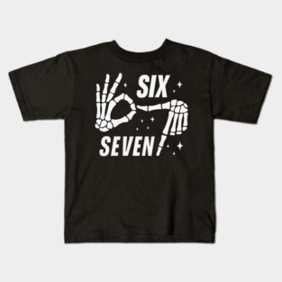 SIX SEVEN Skeleton Hands Meme - Funny Gen Alpha Slang Trend - Slang 6 7 Trending Meme Kids T-Shirt