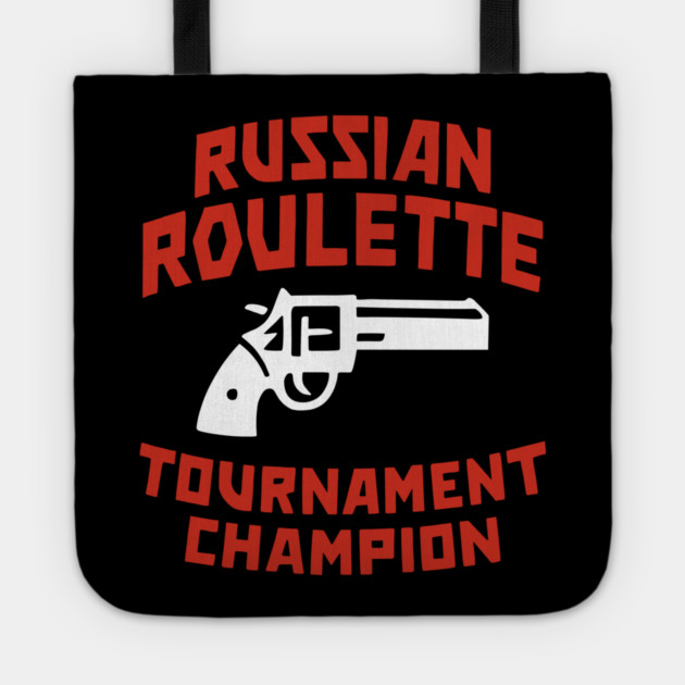 Russian Roulette Tournament Champion Tote by Anticorporati