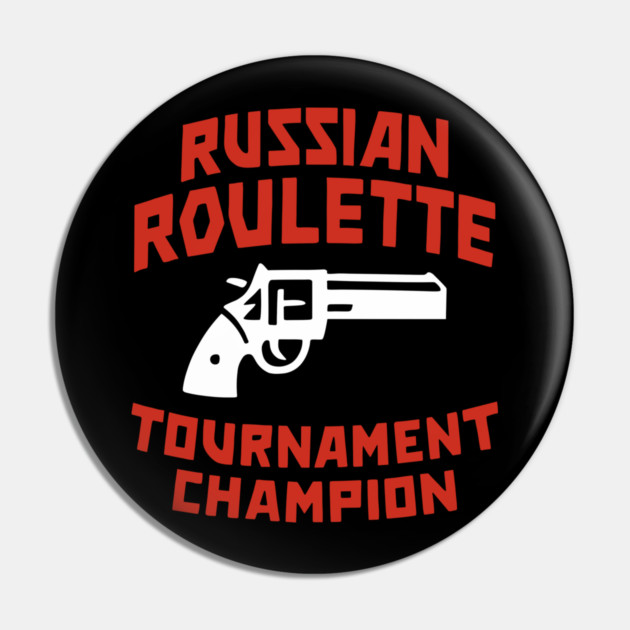 Russian Roulette Tournament Champion Pin by Anticorporati