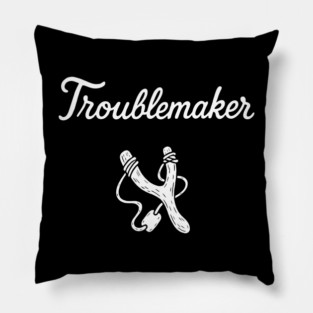Troublemaker Rebellious Attitude Mischief Maker Pillow
