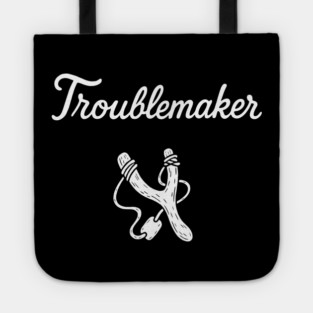 Troublemaker Rebellious Attitude Mischief Maker Tote