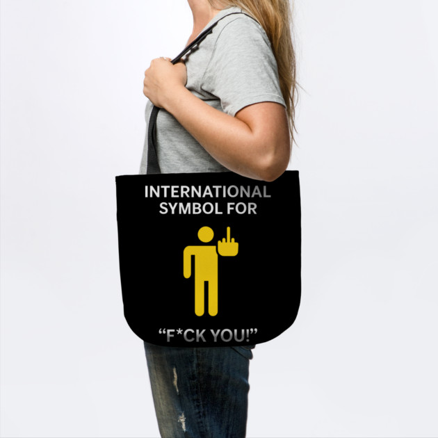 International Symbol for F*ck You Explicit Adult Humor by Anticorporati