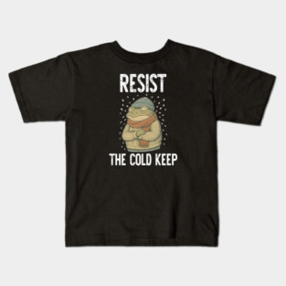 Resist The Cold Keep Warm Kids T-Shirt