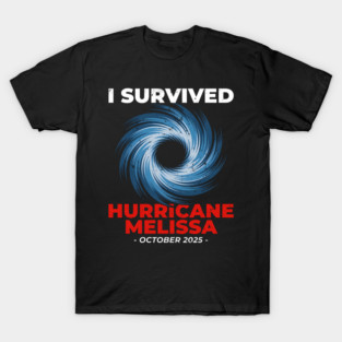 I Survived Hurricane Melissa 2025 T-Shirt