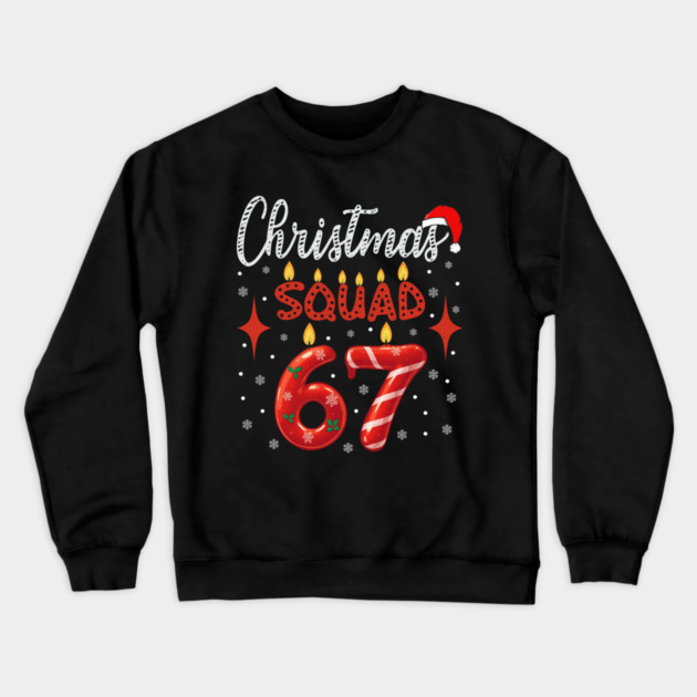 Funny 67 Meme Christmas Squad Humor Retro Holiday Crewneck Sweatshirt by shirtlux