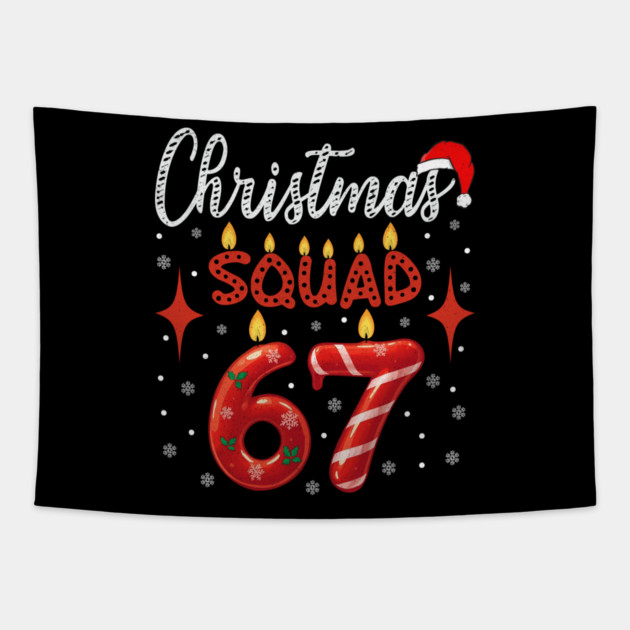 Funny 67 Meme Christmas Squad Humor Retro Holiday Tapestry by shirtlux