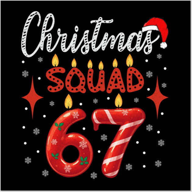 Funny 67 Meme Christmas Squad Humor Retro Holiday Wall Art by shirtlux