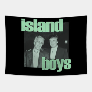Trump And Epstein Island Boys Tapestry