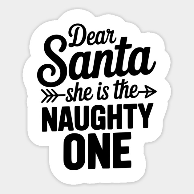 Dear Santa She is the Naughty One Magnet by Frank Ring