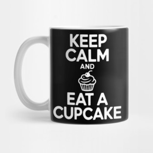 Keep Calm and Eat a Cupcake Mug