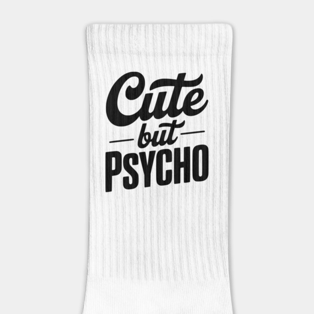 Cute but Psycho by Frank Ring