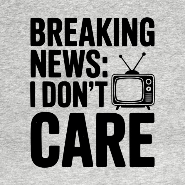 Breaking News: I Don’t Care by Frank Ring