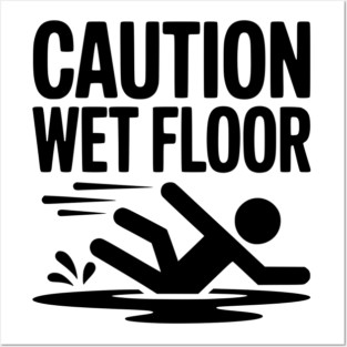 Caution Wet Floor Posters and Art