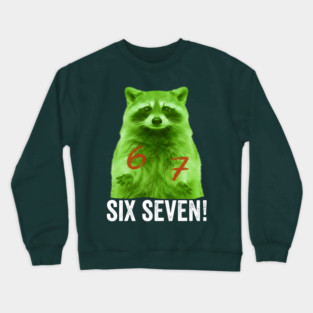 67 Raccoon Hand Gestures Alien Green silly funny meme Crewneck Sweatshirt