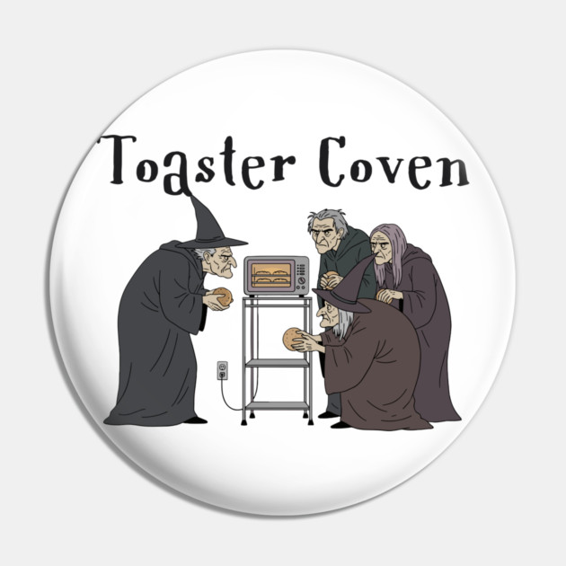 Toaster Coven Halloween Witches Cooking Pun Silly Design Pin by Luxinda
