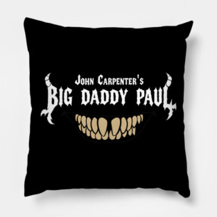 John Carpenter's Big Daddy Paul Pillow
