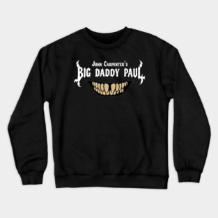John Carpenter's Big Daddy Paul Crewneck Sweatshirt