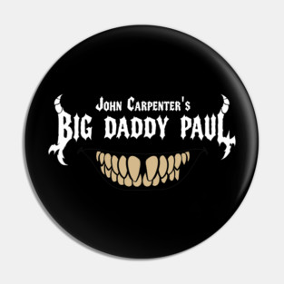 John Carpenter's Big Daddy Paul Pin