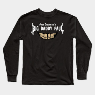 John Carpenter's Big Daddy Paul Long Sleeve T-Shirt