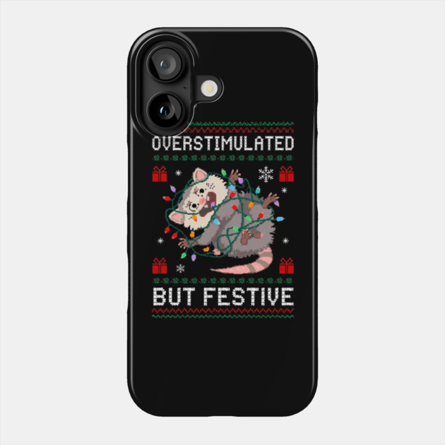 Overstimulated-But-Festive Phone Case by Creatifly Graphic Tees