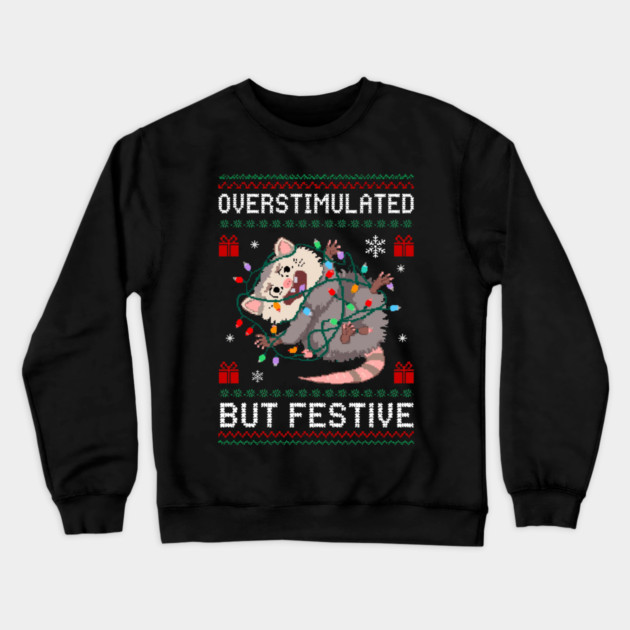 Overstimulated-But-Festive Crewneck Sweatshirt by Creatifly Graphic Tees