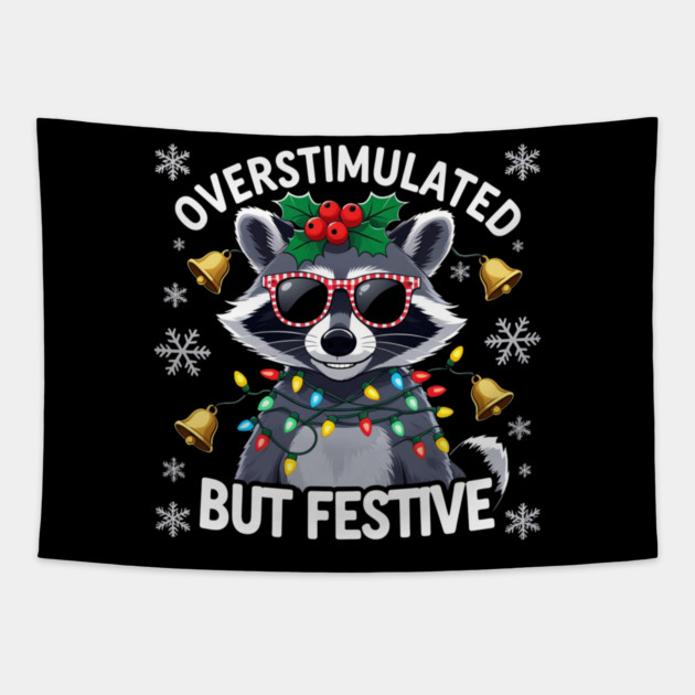 Overstimulated-But-Festive Tapestry by Creatifly Graphic Tees