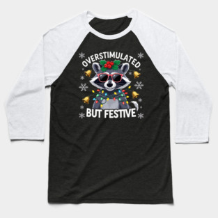 Overstimulated-But-Festive Baseball T-Shirt
