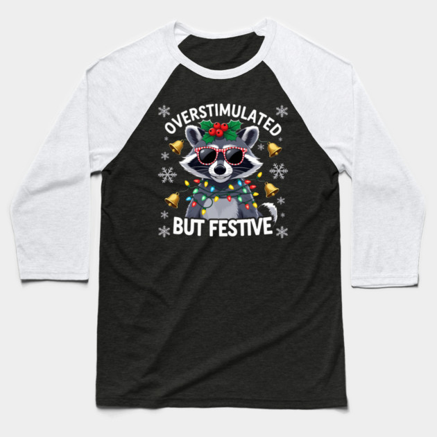Overstimulated-But-Festive Baseball T-Shirt by Creatifly Graphic Tees