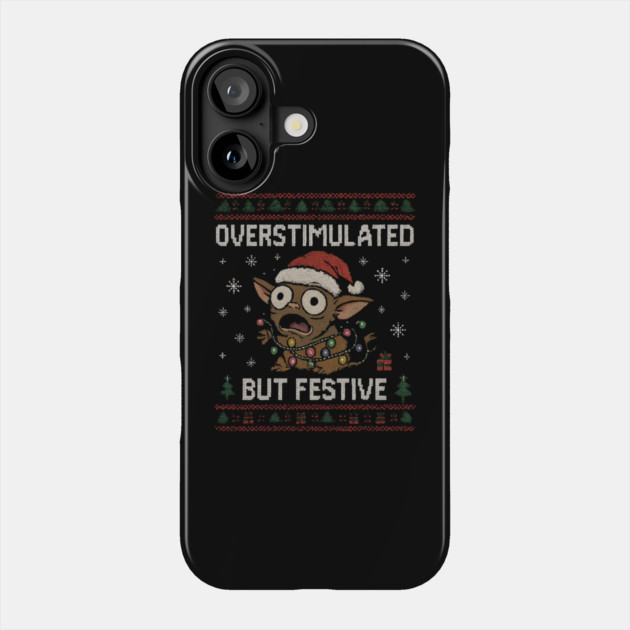 Overstimulated-But-Festive Phone Case by Creatifly Graphic Tees