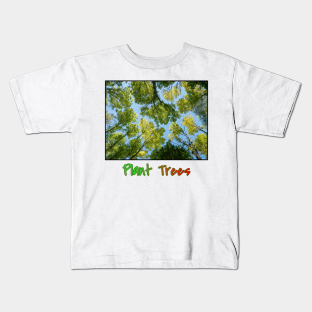 Plant Trees T-Shirt, Environmental Tee, Forest Canopy Shirt, Nature Lover Gift, Save the Trees Clothing, Deforestation Awareness Tee, Trees Kids T-Shirt by Art2Wear