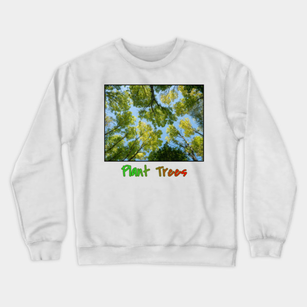 Plant Trees T-Shirt, Environmental Tee, Forest Canopy Shirt, Nature Lover Gift, Save the Trees Clothing, Deforestation Awareness Tee, Trees Crewneck Sweatshirt by Art2Wear