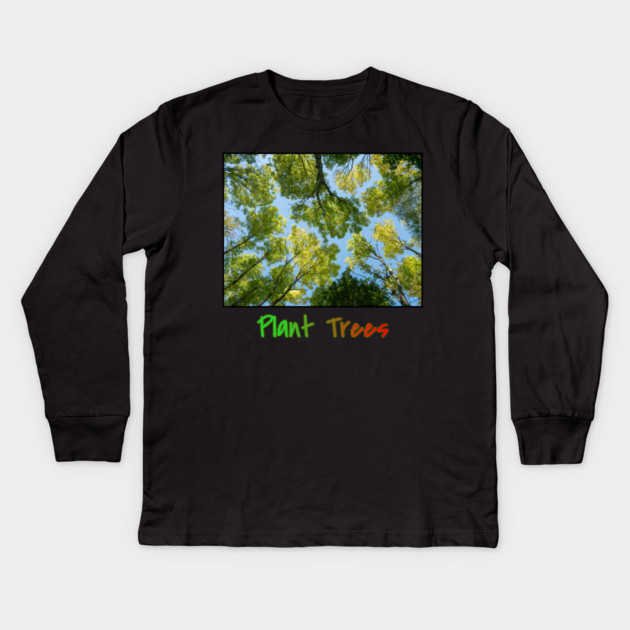 Plant Trees T-Shirt, Environmental Tee, Forest Canopy Shirt, Nature Lover Gift, Save the Trees Clothing, Deforestation Awareness Tee, Trees Kids Long Sleeve T-Shirt by Art2Wear
