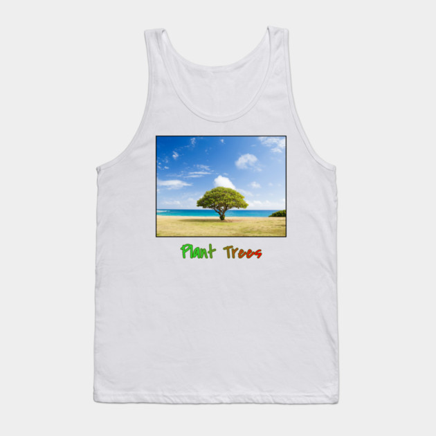 Plant Trees T-Shirt, Environmental Shirt, Save Trees Shirt, Nature Lover T-Shirt, Go Green, Beach T-Shirt, Deforestation Awareness, Tree Tank Top by Art2Wear